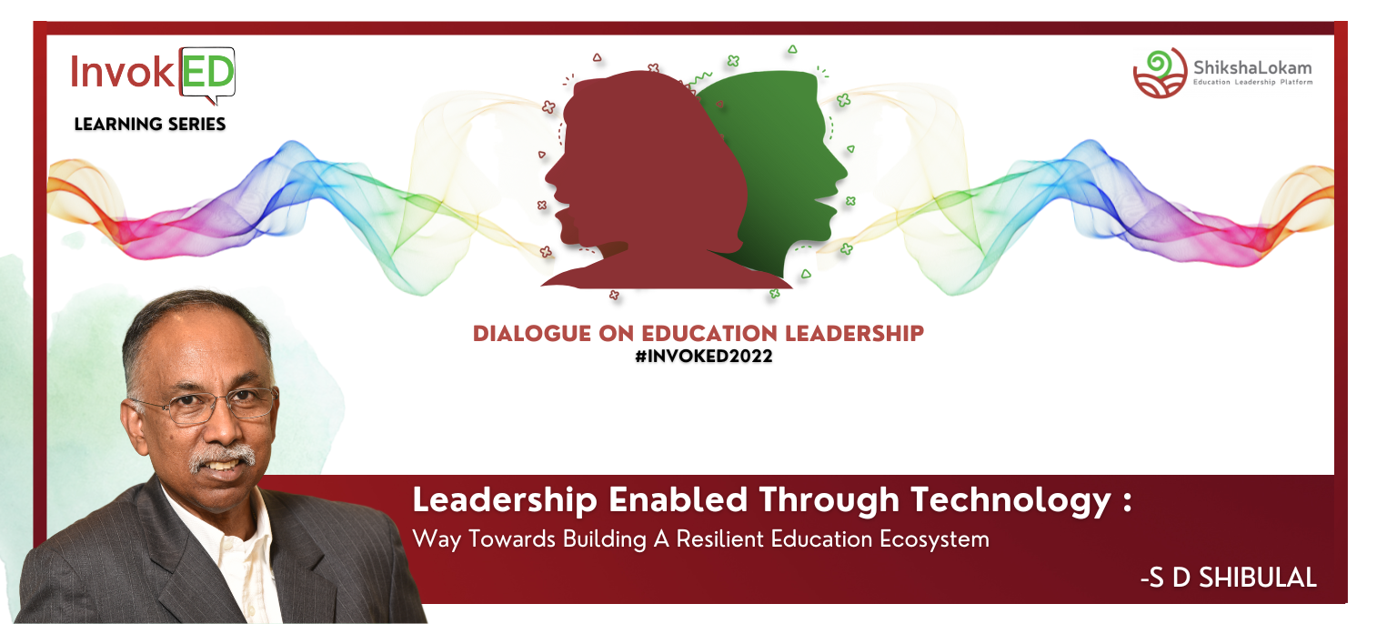 Leadership Enabled Through Technology – Way Towards Building A Resilient Education Ecosystem